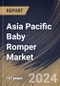 Asia Pacific Baby Romper Market Size, Share & Trends Analysis Report By Type (Half Body, and Full Body), By Price Point (Mass, and Premium), By Sales Channel, By Material, By Country and Growth Forecast, 2024 - 2031 - Product Image