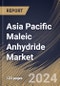 Asia Pacific Maleic Anhydride Market Size, Share & Trends Analysis Report By Raw Material (N-Butane and Benzene), By Application, By Country and Growth Forecast, 2024 - 2031 - Product Image