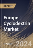 Europe Cyclodextrin Market Size, Share & Trends Analysis Report By Type (Beta-Cyclodextrin, Alpha-Cyclodextrin, and Gamma-Cyclodextrin), By End-use, By Country and Growth Forecast, 2024 - 2031- Product Image