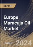 Europe Maracuja Oil Market Size, Share & Trends Analysis Report By Distribution Channel (Offline and Online), By Application (Cosmetics & Personal Care, Food & Beverage and Others), By Nature, By Country and Growth Forecast, 2024 - 2031- Product Image