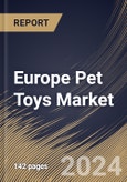 Europe Pet Toys Market Size, Share & Trends Analysis Report By Distribution Channel (Offline, and Online), By Type (Stuffed Toys, Chew Toys, Chase & Fetch Toys, Interactive & Self-Play Toys, and Others), By Pet, By Country and Growth Forecast, 2024 - 2031- Product Image