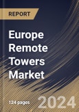 Europe Remote Towers Market Size, Share & Trends Analysis Report By End User (Commercial Airport, and Military Airport), By Application, By Operation Type (Contingency, Single, and Multiple), By Offering, By Country and Growth Forecast, 2024 - 2031- Product Image