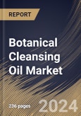 Botanical Cleansing Oil Market Size, Share & Trends Analysis Report By Distribution Channel (Online and Offline), By Type (Mixed Skin, Dry Skin, and Oily Skin) By Regional Outlook and Forecast, 2024 - 2031- Product Image