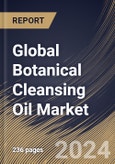 Global Botanical Cleansing Oil Market Size, Share & Trends Analysis Report By Distribution Channel (Online and Offline), By Type (Mixed Skin, Dry Skin, and Oily Skin) By Regional Outlook and Forecast, 2024 - 2031- Product Image