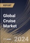 Global Cruise Market Size, Share & Trends Analysis Report By Type (Ocean Cruises and River Cruises), By Regional Outlook and Forecast, 2024 - 2031 - Product Image