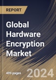 Global Hardware Encryption Market Size, Share & Trends Analysis Report By Architecture (ASIC, and FPGA), By Product, By Algorithm Standard, By End Use, By Application, By Regional Outlook and Forecast, 2024 - 2031- Product Image