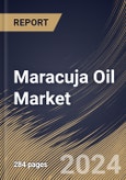 Maracuja Oil Market Size, Share & Trends Analysis Report By Distribution Channel (Offline and Online), By Application (Cosmetics & Personal Care, Food & Beverage and Others), By Nature, By Regional Outlook and Forecast, 2024 - 2031- Product Image