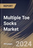 Multiple Toe Socks Market Size, Share & Trends Analysis Report By Material Type (Nylon, Cotton, Polyester, and Wool), By Product Type, By Distribution Channel, By End-user, By Regional Outlook and Forecast, 2024 - 2031- Product Image