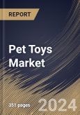 Pet Toys Market Size, Share & Trends Analysis Report By Distribution Channel (Offline, and Online), By Type (Stuffed Toys, Chew Toys, Chase & Fetch Toys, Interactive & Self-Play Toys, and Others), By Pet, By Regional Outlook and Forecast, 2024 - 2031- Product Image