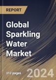 Sparkling Water Market Size, Share & Trends Analysis Report By Type (Natural/Mineral, and Caffeinated), By Packaging (Bottled, Canned, and Others), By Distribution Channel, By Regional Outlook and Forecast, 2024 - 2031- Product Image