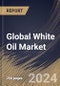 Global White Oil Market Size, Share & Trends Analysis Report By Grade (Technical and Pharmaceutical), By Application (Cosmetics & Personal Care, Food, Pharmaceutical, Plastic & Polymer, Textile, and Others), By Regional Outlook and Forecast, 2024 - 2031 - Product Image