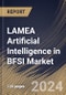 LAMEA Artificial Intelligence in BFSI Market Size, Share & Trends Analysis Report By Offering (Software, Hardware, and Services), By Technology, By Solution, By Country and Growth Forecast, 2024 - 2031 - Product Thumbnail Image