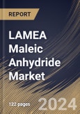 LAMEA Maleic Anhydride Market Size, Share & Trends Analysis Report By Raw Material (N-Butane and Benzene), By Application, By Country and Growth Forecast, 2024 - 2031- Product Image