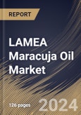 LAMEA Maracuja Oil Market Size, Share & Trends Analysis Report By Distribution Channel (Offline and Online), By Application (Cosmetics & Personal Care, Food & Beverage and Others), By Nature, By Country and Growth Forecast, 2024 - 2031- Product Image