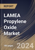 LAMEA Propylene Oxide Market Size, Share & Trends Analysis Report By Production Process, By Application, (Polyether Polyols, Propylene Glycol, Glycol Ethers, and Others), By End User, By Country and Growth Forecast, 2024 - 2031- Product Image