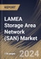 LAMEA Storage Area Network (SAN) Market Size, Share & Trends Analysis Report By Type (Hyperscale Server SAN, and Enterprise Server SAN), By Component, By Technology, By Vertical, By Country and Growth Forecast, 2024 - 2031 - Product Image