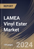 LAMEA Vinyl Ester Market Size, Share & Trends Analysis Report By Type (Bisphenol A Diglycidyl Ether (DGEBA), Epoxy Phenol Novolac (EPN), Brominated Fire Retardant, and Others), By Application, By Country and Growth Forecast, 2024 - 2031- Product Image