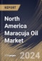 North America Maracuja Oil Market Size, Share & Trends Analysis Report By Distribution Channel (Offline and Online), By Application (Cosmetics & Personal Care, Food & Beverage and Others), By Nature, By Country and Growth Forecast, 2024 - 2031 - Product Image