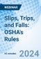 Slips, Trips, and Falls: OSHA's Rules - Webinar - Product Image