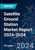 Satellite Ground Station Market Report 2024-2034- Product Image