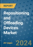 Repositioning and Offloading Devices Market - Global Industry Analysis, Size, Share, Growth, Trends, and Forecast 2031 - By Product, Technology, Grade, Application, End-user, Region: (North America, Europe, Asia Pacific, Latin America and Middle East and Africa)- Product Image