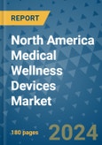 North America Medical Wellness Devices Market - Industry Analysis, Size, Share, Growth, Trends, and Forecast 2031 - By Product, Technology, Grade, Application, End-user, Region: (North America)- Product Image