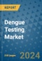 Dengue Testing Market - Global Industry Analysis, Size, Share, Growth, Trends, and Forecast 2031 - By Product, Technology, Grade, Application, End-user, Region: (North America, Europe, Asia Pacific, Latin America and Middle East and Africa) - Product Image