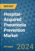 Hospital-Acquired Pneumonia Prevention Market - Global Industry Analysis, Size, Share, Growth, Trends, and Forecast 2031 - By Product, Technology, Grade, Application, End-user, Region: (North America, Europe, Asia Pacific, Latin America and Middle East and Africa)- Product Image