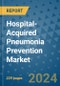 Hospital-Acquired Pneumonia Prevention Market - Global Industry Analysis, Size, Share, Growth, Trends, and Forecast 2031 - By Product, Technology, Grade, Application, End-user, Region: (North America, Europe, Asia Pacific, Latin America and Middle East and Africa) - Product Image