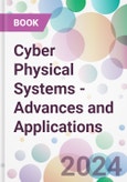 Cyber Physical Systems - Advances and Applications- Product Image