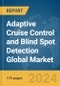 Adaptive Cruise Control and Blind Spot Detection Global Market Report 2024 - Product Image