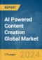 AI Powered Content Creation Global Market Report 2024 - Product Image