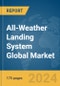 All-Weather Landing System Global Market Report 2024 - Product Image