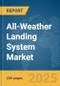 All-Weather Landing System Market Report 2025 - Product Image