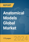 Anatomical Models Global Market Report 2024- Product Image