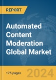 Automated Content Moderation Global Market Report 2024- Product Image