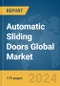 Automatic Sliding Doors Global Market Report 2024 - Product Image