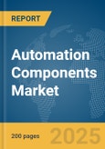 Automation Components Market Report 2025- Product Image