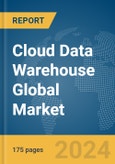 Cloud Data Warehouse Global Market Report 2024- Product Image