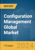 Configuration Management Global Market Report 2024- Product Image