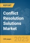 Conflict Resolution Solutions Market Report 2025 - Product Image