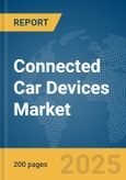 Connected Car Devices Market Report 2025- Product Image