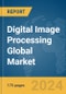 Digital Image Processing Global Market Report 2024 - Product Image