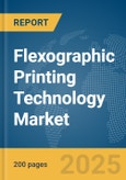 Flexographic Printing Technology Market Report 2025- Product Image