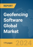 Geofencing Software Global Market Report 2024- Product Image