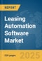 Leasing Automation Software Market Report 2025 - Product Image