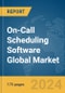 On-Call Scheduling Software Global Market Report 2024 - Product Image