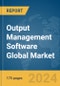 Output Management Software Global Market Report 2024 - Product Image