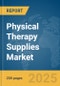 Physical Therapy Supplies Market Report 2025 - Product Image