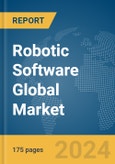 Robotic Software Global Market Report 2024- Product Image